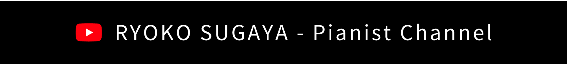 RYOKO SUGAYA Pianist Channel